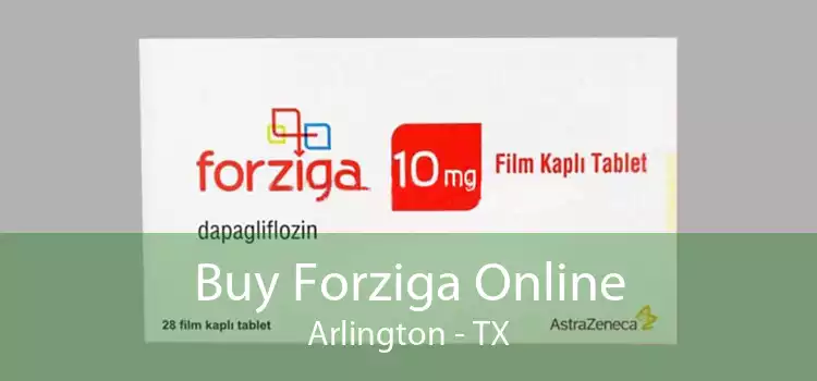 Buy Forziga Online Arlington - TX