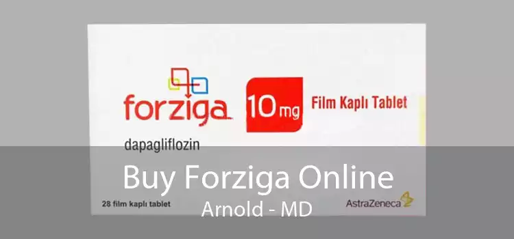 Buy Forziga Online Arnold - MD