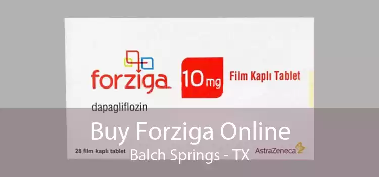 Buy Forziga Online Balch Springs - TX