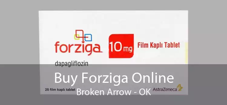 Buy Forziga Online Broken Arrow - OK