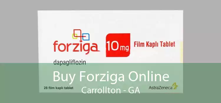 Buy Forziga Online Carrollton - GA