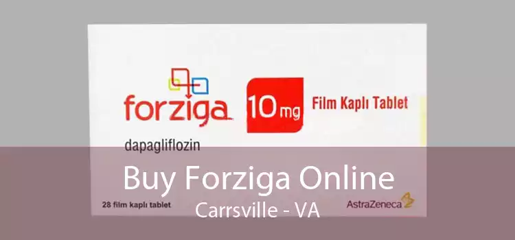 Buy Forziga Online Carrsville - VA