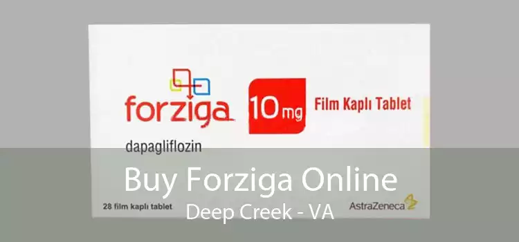 Buy Forziga Online Deep Creek - VA